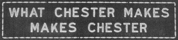 "What Chester Makes Makes Chester" sign, 1926-1973; Copy of photo courtesy of Delaware County Historical Society