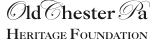 OldChesterPa Heritage Foundation